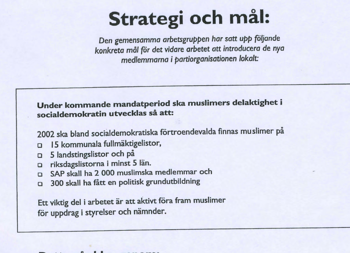 Inskannad sida ur överenskommelsen mellan Broderskapsrörelsen och Sveriges Muslimska Råd 1999, med rubriken Strategi och mål. I en ram: 15 kommunala fullmäktigelistor, 5 landstingslistor, riksdagslistor i minst 5 län, 2 000 muslimska SAP-medlemmar och 300 med politisk grundutbildning.